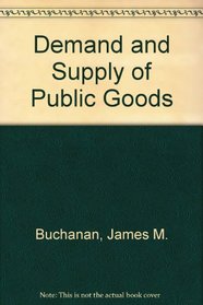 The Demand and Supply of Public Goods