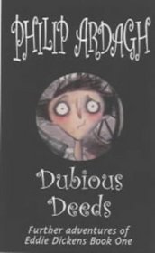 Dubious Deeds (Further Adventures of Eddie Dickens S.)