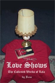 Love Shows: The Collected Works of Lala