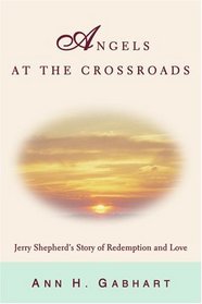 Angels at the Crossroads: Jerry Shepherd's story of redemption and love