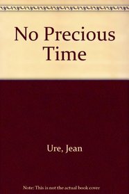 No Precious Time