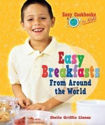 Easy Breakfasts from Around the World (Easy Cookbooks for Kids)