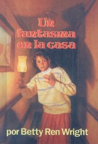 Un Fantasma en la Casa = A Ghost in the House (Spanish Edition)