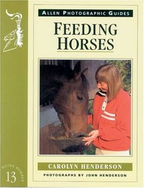 Feeding Horses (Allen Photographic Guides)