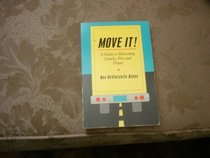 Move It: A Guide to Relocating Family, Pets and Plants