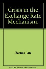 Crisis in the Exchange Rate Mechanism