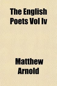 The English Poets Vol Iv