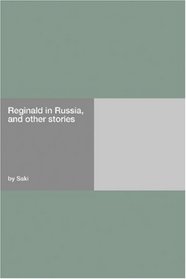 Reginald in Russia, and other stories