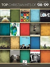 Top Christian Hits of '08-'09: P/V/G (Piano/Vocal/Guitar Songbook)