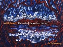 Wild Beast: The Art of Dean Buchanan