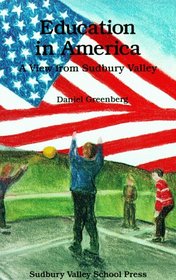 Education in America: A View from Sudbury Valley