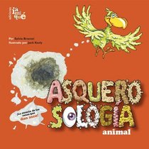 Asquerosologia animal/ animal Grossology (Asquerosologia / Grossology) (Spanish Edition)