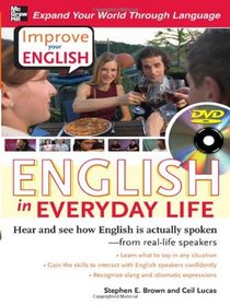 Improve Your English: English in Everyday Life (DVD w/ Book): Hear and see how English is actually spoken--from real-life speakers