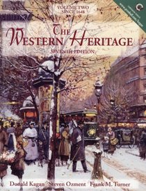 The Western Heritage, Volume II: Since 1648 (7th Edition)