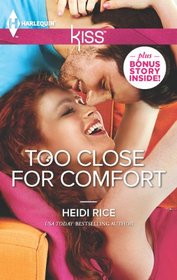 Too Close for Comfort (Harlequin Kiss)
