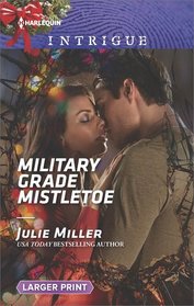 Military Grade Mistletoe (Precinct, Bk 31) (Harlequin Intrigue, No 1751) (Larger Print)