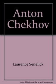 Anton Chekhov (Grove Press Modern Dramatists)