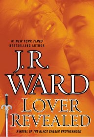 Lover Revealed: A Novel of the Black Dagger Brotherhood
