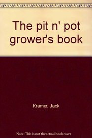 The pit n' pot grower's book