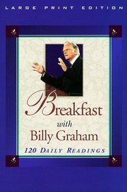 Breakfast With Billy Graham: 120 Daily Readings (Large Print)