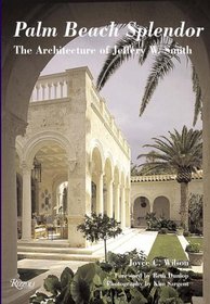Palm Beach Splendor : The Architecture of Jeffrey Smith