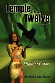 Temple of the Twelve - Volume 2, Flight of Colors
