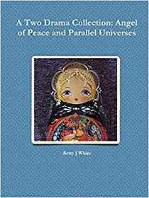 A Two Drama Collection: Angel of Peace / Parallel Universes