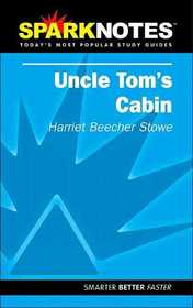 SparkNotes: Uncle Tom's Cabin