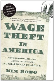 Wage Theft in America: Why Millions of Working Americans Are Not Getting Paid-And What We Can Do About It