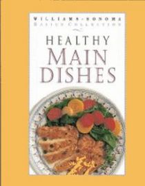 Healthy Main Dishes (Williams-Sonoma Basics Collection)