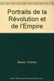 Portraits de la Revolution et de l'Empire (Collection In-texte) (French Edition)