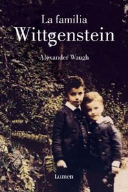 La familia Wittgenstein / The House of Wittgenstein (Spanish Edition)