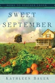 Sweet September (Home to Heather Creek, Bk 2)