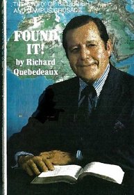 I found it!: The story of Bill Bright and Campus Crusade