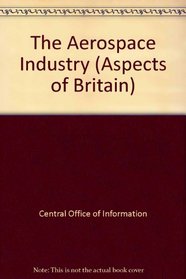 The Aerospace Industry (Aspects of Britain)