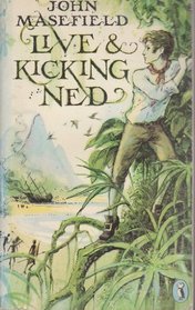 Live and Kicking Ned: A Continuation of the Tale of Dead Ned (Puffin Books)