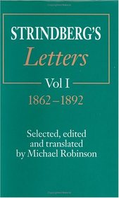 Strindberg's Letters, Volume 1 : 1862-1892