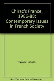 Chirac's France, 1986-88: Contemporary Issues in French Society.