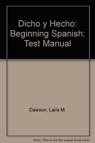 Dicho y Hecho: Beginning Spanish: Test Manual
