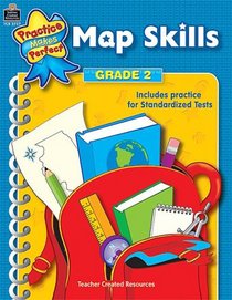 Map Skills Grade 2 (Practice Makes Perfect)
