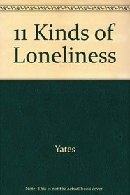 11 Kinds of Loneliness
