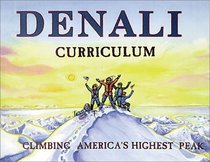 Denali: Climbing America's Highest Peak