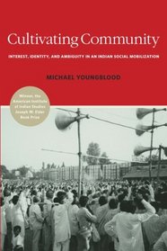 Cultivating Community: Interest, Identity, and Ambiguity in an Indian Social Mobilization
