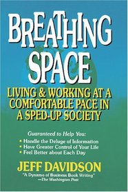 Breathing Space: Living and Working at a Comfortable Pace in a Sped-Up Society