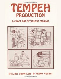Tempeh Production: A Craft and Technical Manual