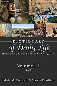 Dictionary of Daily Life in Biblical and Post-biblical Antiquity: I-n