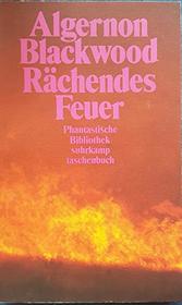 Rchendes Feuer. Erzhlungen. ( Phantastische Bibliothek, 301).