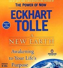 A New Earth: Awakening to Your Life's Purpose (Audio CD) (Unabridged)