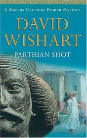 Parthian Shot (Marcus Corvinus, Bk 9)