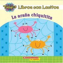 La arana chiquitita (My First Taggies Book) (Spanish Edition)